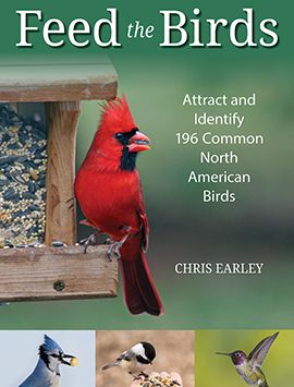 Feed the Birds: Attract and Identify 196 Common North American Birds